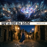 KSTY+FW「We're Not the Same」アートワーク